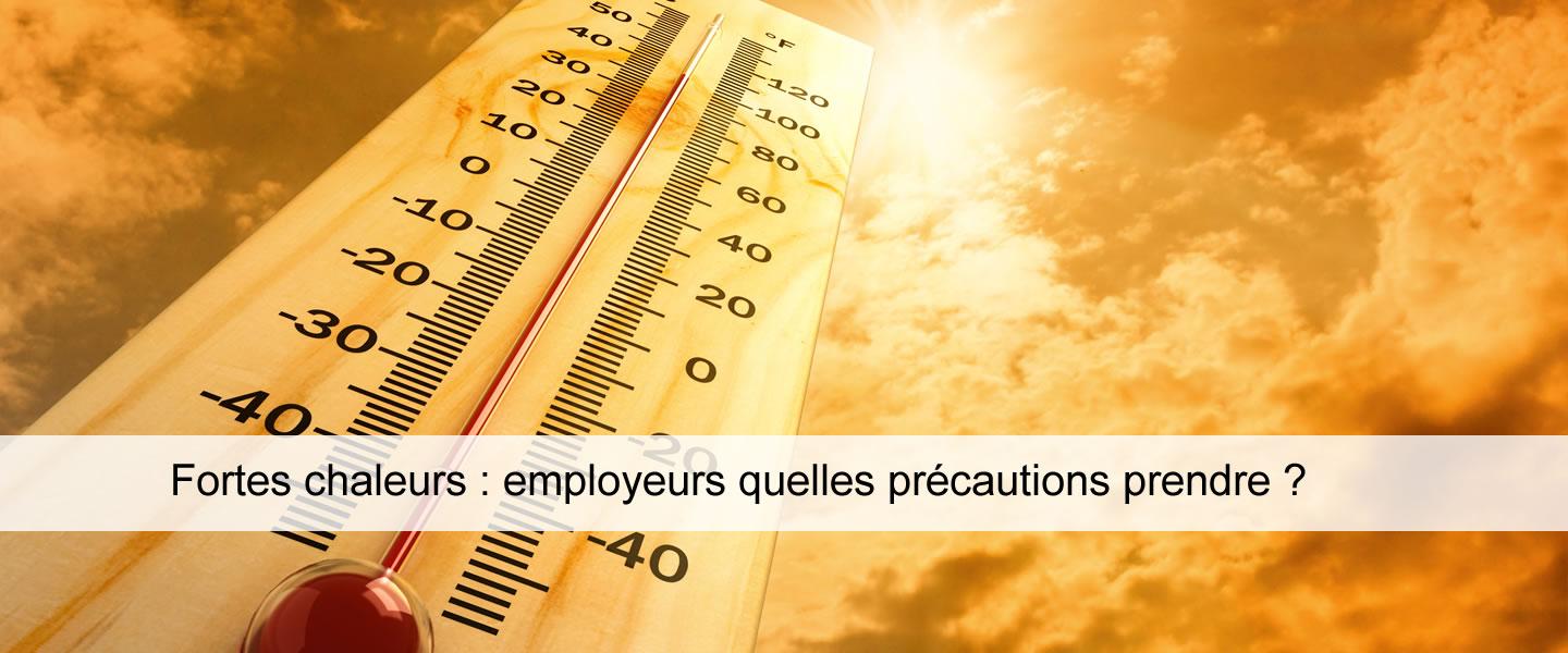 forte chaleur : quelles précuations prendre -employeur