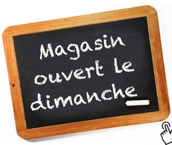 Ouverture dimanche 